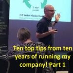 My top 10 tips from 10 years of running my company! Part 1: tips 1 to 3