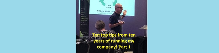 My top 10 tips from 10 years of running my company! Part 1: tips 1 to 3