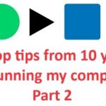 My top 10 tips from 10 years of running my company! Part 2: tips 4 to 6